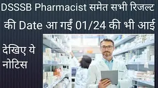 DSSSB PHARMACIST RESULT DATE DECLARE D