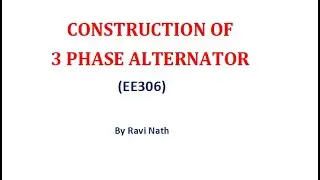 Construction of 3 Phase Alternator BY Sh Ravi Nath GPC Sirohi