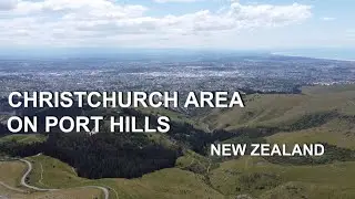 Christchurch Area | On Port Hills | Drone Video | 4K | Christchurch | South Island | New Zealand