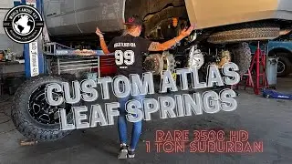 Custom Atlas Leaf Springs for Our Rare 3500 HD 4x4 1 Ton Suburban