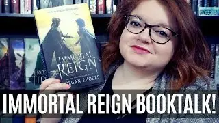 IMMORTAL REIGN BY MORGAN RHODES | booktalk