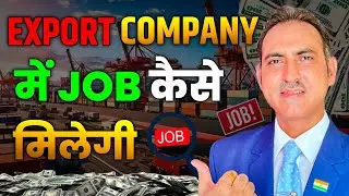 Import export job opportunities I job in export company I rajeevsaini I job I work I opportunities