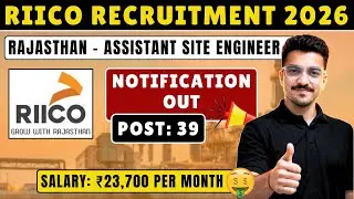 RIICO Assistant Site Engineer Recruitment 2026 | Civil Engineering Jobs 2026 | Rajasthan New Vacancy