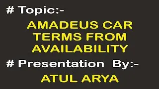 Amadeus Car Terms From Availability | Atul Arya