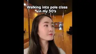 Walking into pole class in my 30's