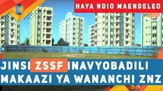 JINSI ZSSF INAVYOBADILI MAKAAZI YA WANANCHI ZNZ