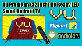 Vu Premium (32 & 43) inch HD LED Smart Android TV