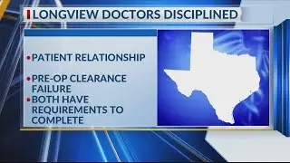 2 Longview physicians disciplined by Texas Medical Board