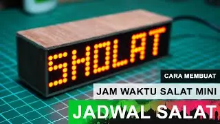 Cara Membuat Jam Jadwal Waktu Sholat JWS Mini - Unik dan Bermanfaat