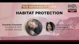 PATA Interview Series - Habitat Protection