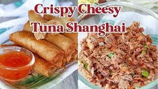 Crispy Cheesy Tuna Shanghai | Tasty and Budget-Friendly!