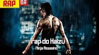 rap I Rap do Haizu (Ninja Assasino) I RapTributo 7