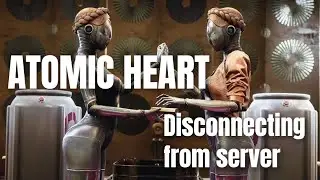 [FIXED] Atomic Heart Keeps Disconnecting From Server on Xbox Series X|S