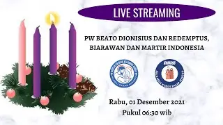 PW BEATO DIONISIUS DAN REDEMPTUS, BIARAWAN DAN MARTIR INDONESIA | RABU, 01 DESEMBER 2021