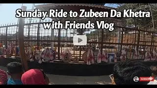 Sunday Ride to Zubeen Da Khetra with Friends | Vlog #justiceforzubeengarg