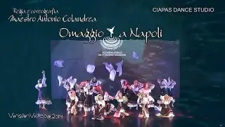 Omaggio a Napoli - CIAPAS DANCE STUDIO