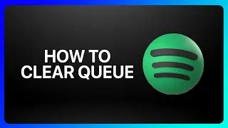 How To Clear Queue In Spotify Tutorial