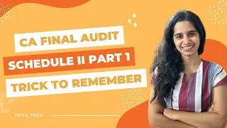 Trick to Remember | Part one of Second Schedule | CA Final Audit