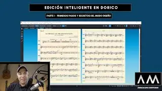 Edici&oacute;n Inteligente en Dorico: (Parte I) Modo Dise&ntilde;o - Primeros Pasos