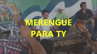 😁MERENGUE PARA TY, 👍. CONJUNTO: KATRACHOS DE TEGUCIGALPA.▶