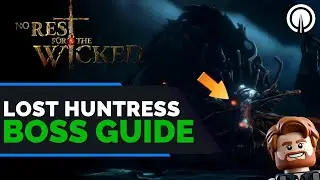 No Rest for the Wicked The Lost Huntress Boss Guide