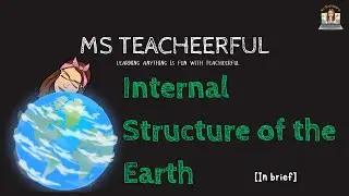 Unlocking Earth's Secrets: Internal Structure Revealed | In Brief - Part II | With Quiz
