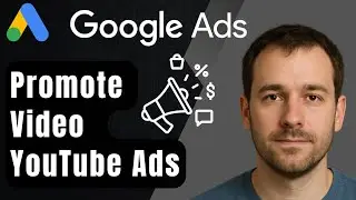 Как продвигать видео на YouTube с помощью Google Ads (пошаговое руководство для начинающих, 2025 г.)