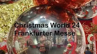Wahnsinn Weihnachten - Die Messe Christmasworld in Frankfurt Januar 2024