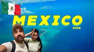 Would You Go To Mexico After Knowing This| Canada to Mexico Cancun VLOG 2023| @MrMrsBhalu  EP1|