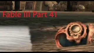 Fable III The Bad Princess Part 41 Like Clockwork