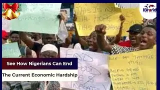 See How Nigerians Can End The Current Economic Hardship