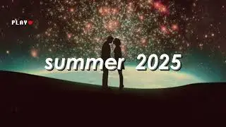 Summer 2025 &bull; Pop Rock Playlist of Love Songs