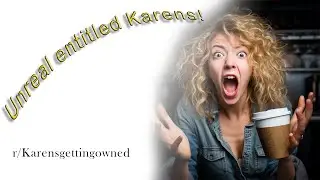 Karen Encounters: Museum Mayhem, Coffee Shop Karma, and Dealing with Entitled Gardeners #karensowned