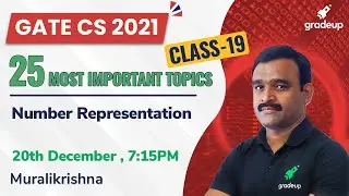 Number Representation | 25 Most Important Topics for GATE CS 2021 | Muralikrishna Sir | Gradeup