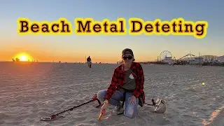 Beach Metal Detecting | Santa Monica, Ca. | First Hunt of 2022
