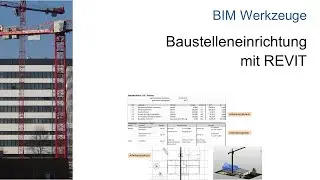Planung der Baustelleneinrichtung - REVIT | BIM -  Baubetrieb - htw saar