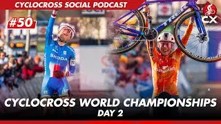 Cyclocross Worldchampionships day 2 | Cyclocross Social Podcast #50