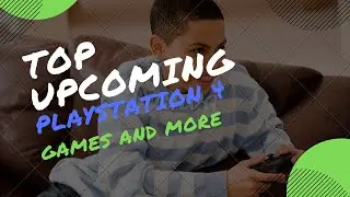 Top Best Upcoming PlayStation (PS4) Games From PS Store 2020