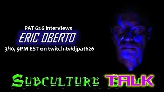 Subculture Talk: Eric Oberto
