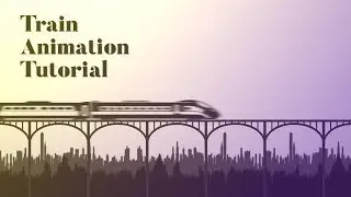 2D Motion Graphics Train Animation In After Effects