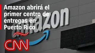 Amazon abrir&aacute; el primer centro de entregas en Puerto Rico