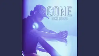 Gone