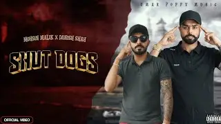 SHUT DOGS | Mohsin Malik x Danish | Prod. Umar Poppy Music | (Official Video) New Punjabi Song 2025