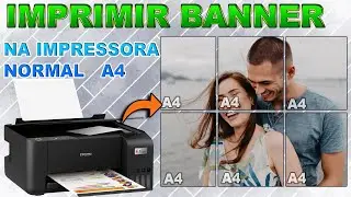 COMO IMPRIMIR UM BANNER NUMA IMPRESSORA A4