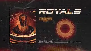Waysons - Royals (Official Music)