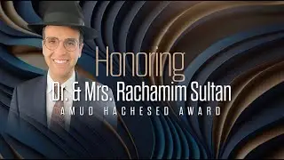 Tiferes Yisroel '23 - Dr & Mrs Rachamim Sultan