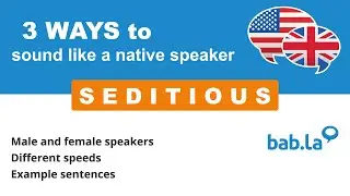 SEDITIOUS pronunciation | Improve your language with bab.la