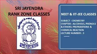 NEET & IIT-JEE | CHEMISTRY | ALCOHOL, PHENOL & ETHER | PREPARATION  & CHEMICAL REACTION ​| LECTURE 3