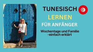 Lerne die Wochentage und Familie auf Tunesisch