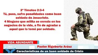Características de un buen soldado de Cristo